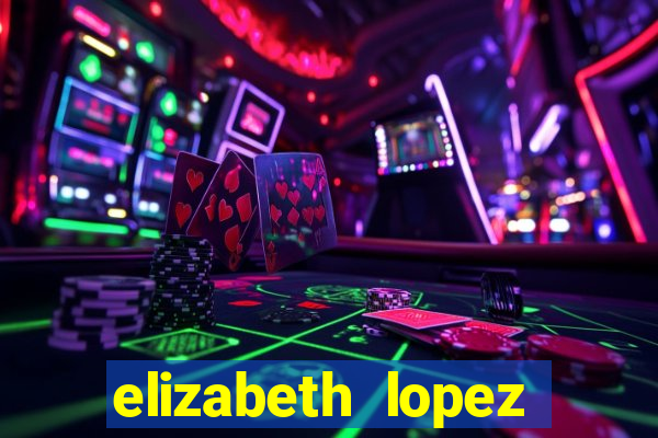 elizabeth lopez sanches nua